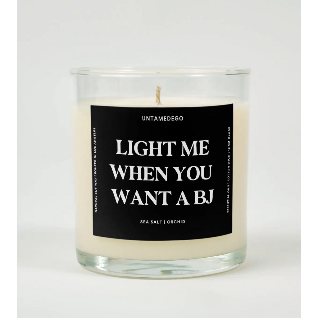 UntamedEgo LLC. Light Me When You Want A BJ Candle SEA SALT + ORCHID