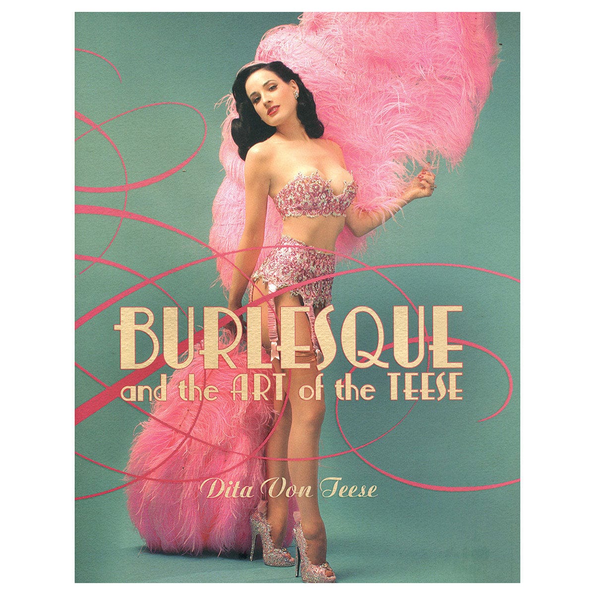 Burlesque & the Art of the Teese (Fetish & the Art of the Teese) by Harper Collins - rolik