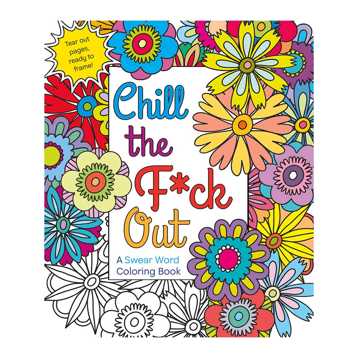 Chill the F*ck Out Coloring Book by St. Martin&#39;s Griffin - rolik