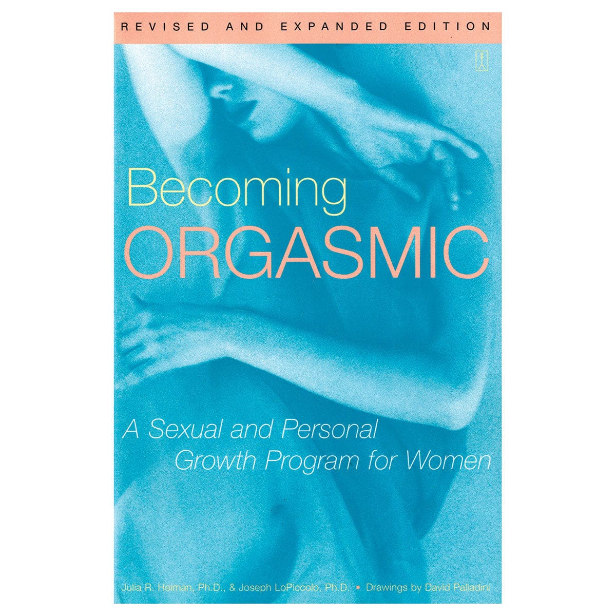 Becoming Orgasmic: A Sexual and Personal Growth Program for Women by Simon + Schuster - rolik
