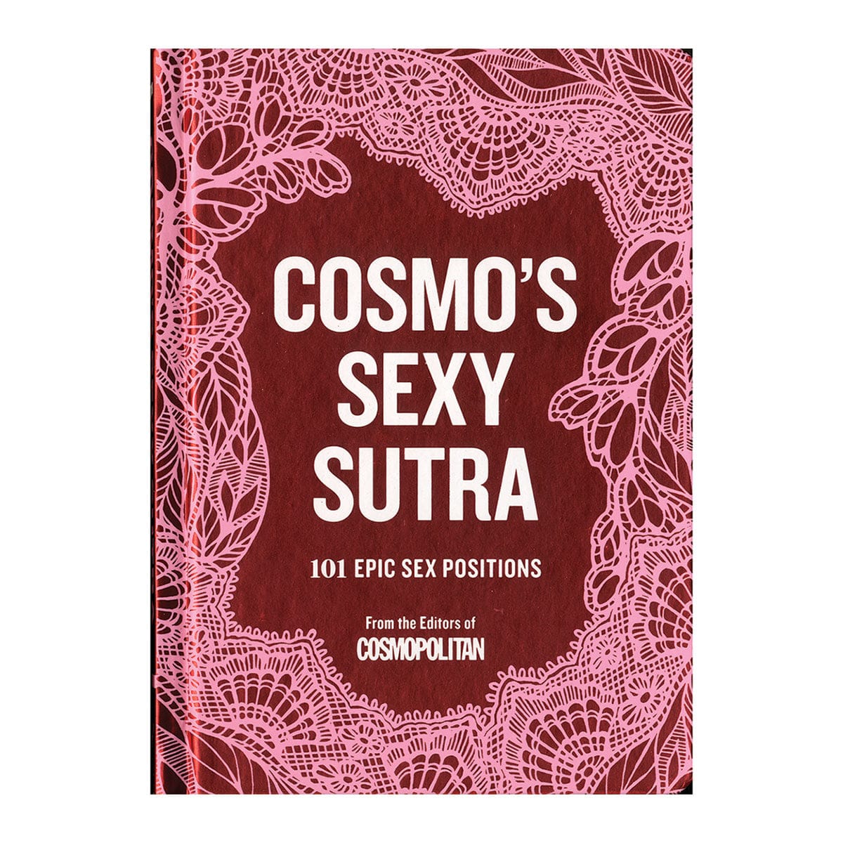 Cosmo&#39;s Sexy Sutra: 101 Epic Sex Positions by Cosmopolitan - rolik