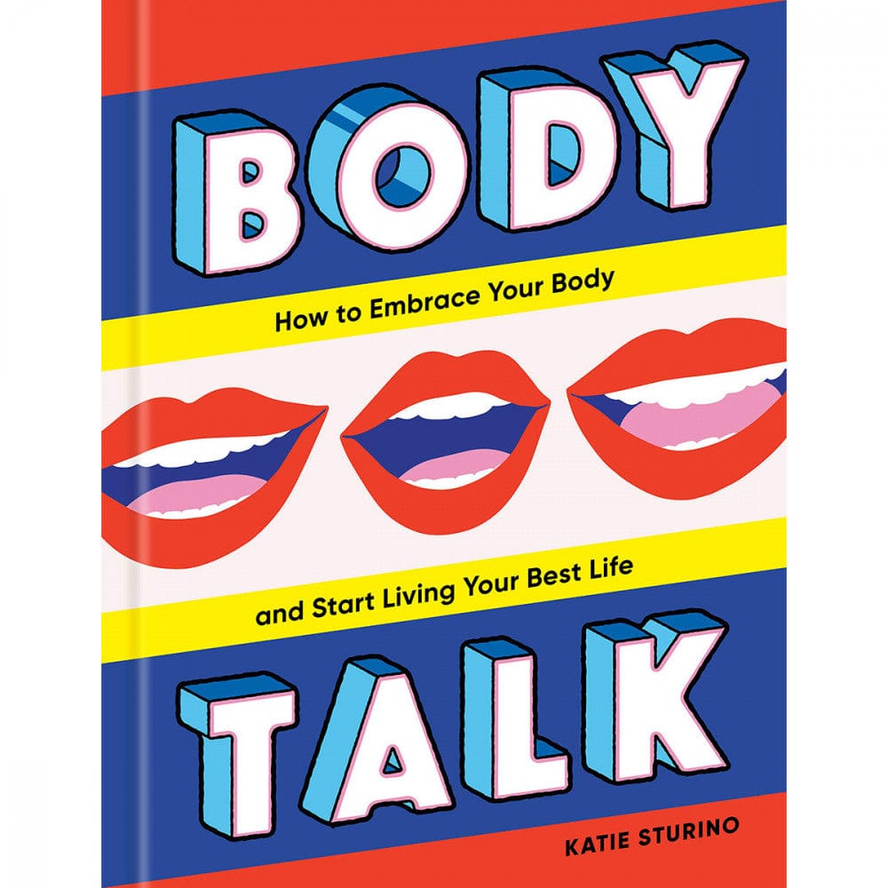 Body Talk: How to Embrace Your Body and Start Living Your Best Life - Rolik®