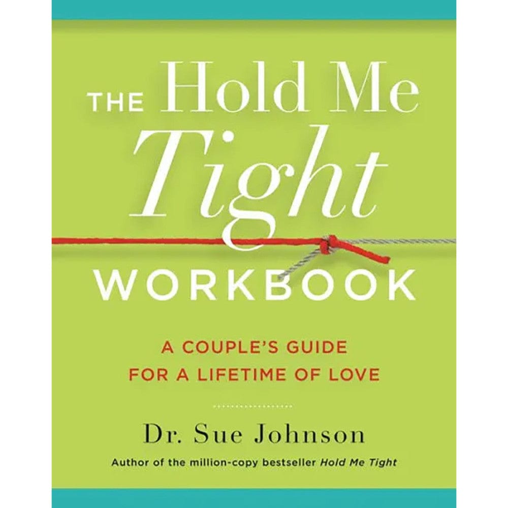Hold Me Tight Workbook: A Couples's Guide for a Lifetime of Love - Rolik®