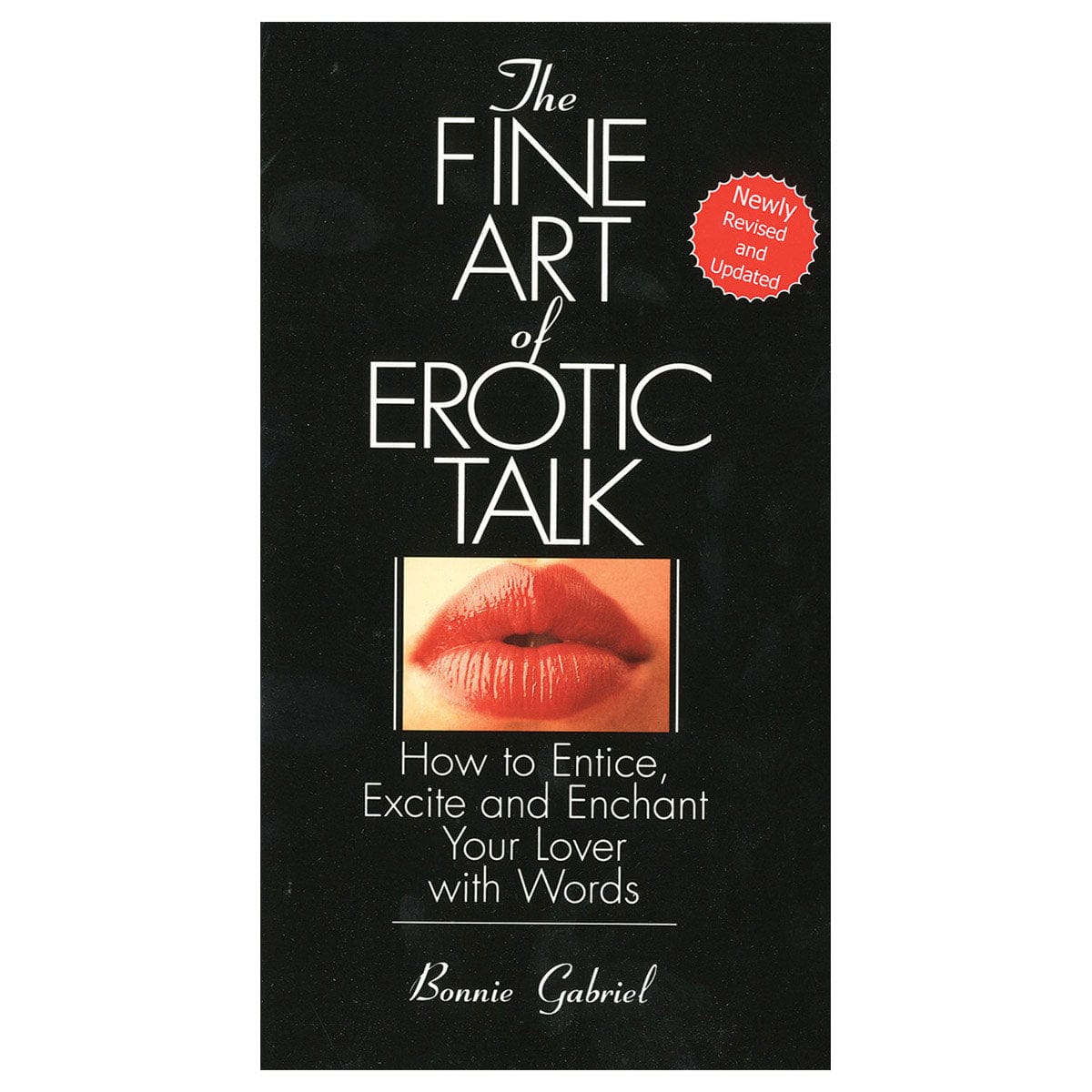 Fine Art Of Erotic Talk: How to Entice, Excite and Enchant Your Lover with Words by Bantam - rolik