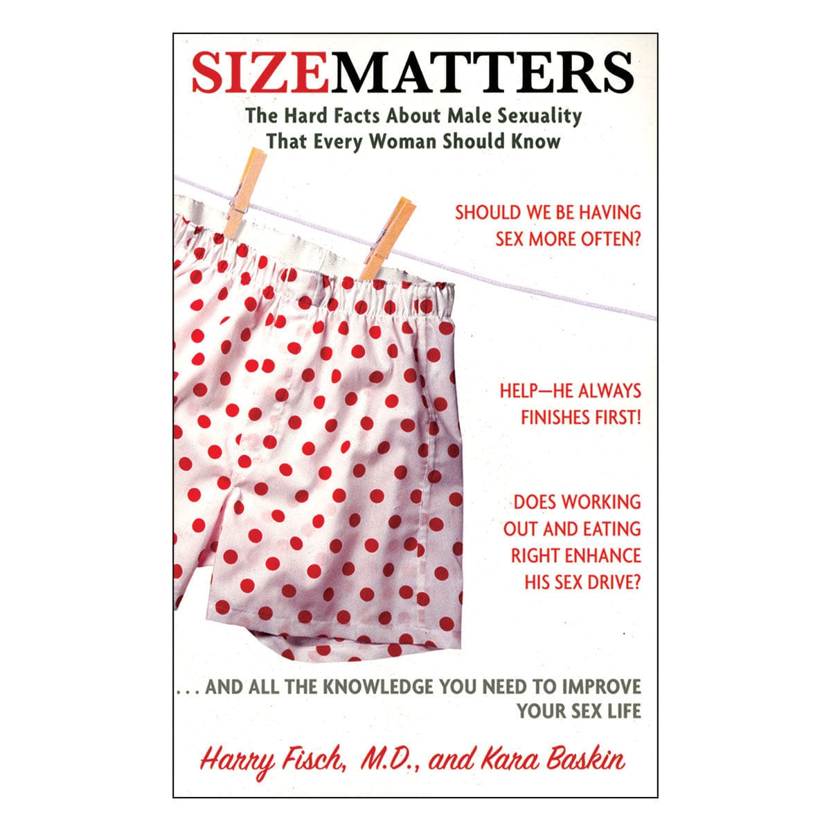 Size Matters: The Hard Facts About Male Sexuality That Every Woman Should Know by Three Rivers Press - rolik