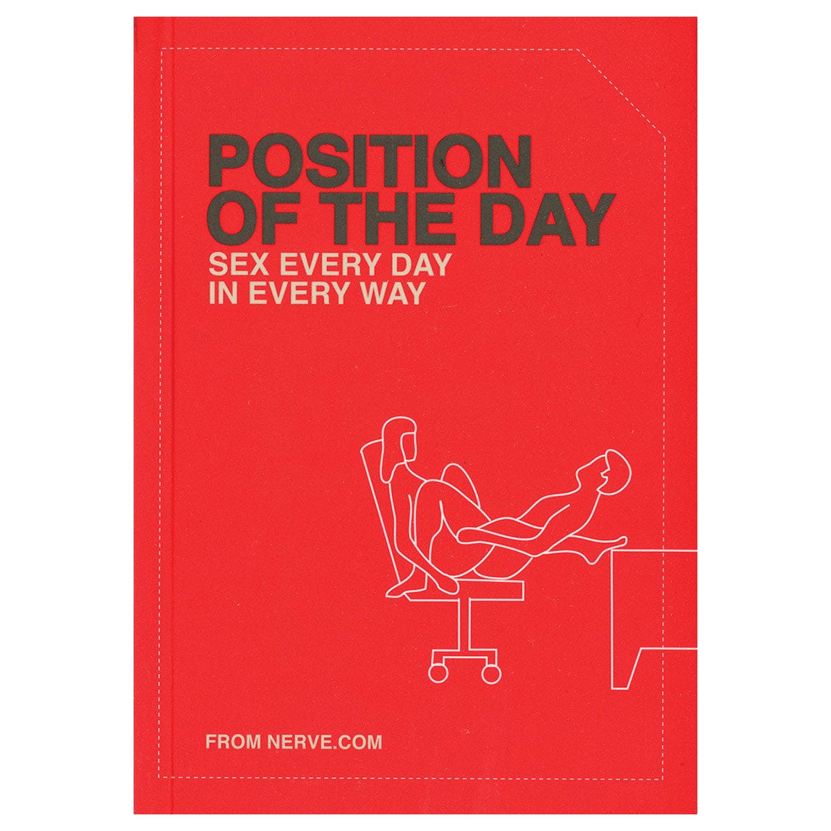 Position of the Day: Sex Every Day in Every Way by Chronicle Books - rolik