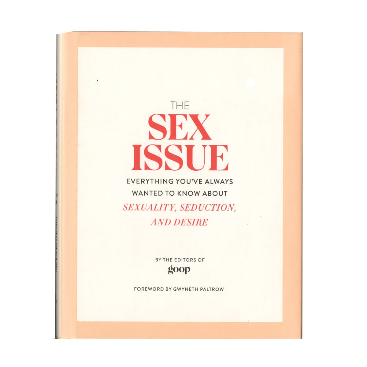 The Sex Issue: Everything You&#39;ve Always Wanted To Know About Sexuality, Seduction + Desire by Hachette Book Group - rolik