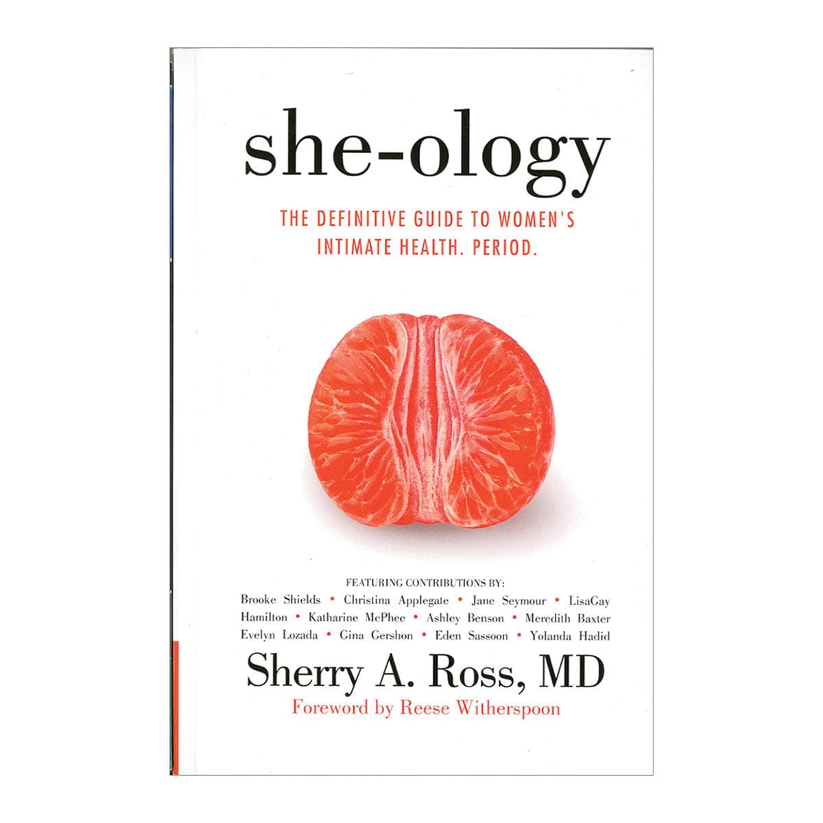 SHE-OLOGY: THE DEFINITIVE GUIDE TO WOMEN'S INTIMATE HEALTH. PERIOD. by Simon + Schuster - rolik