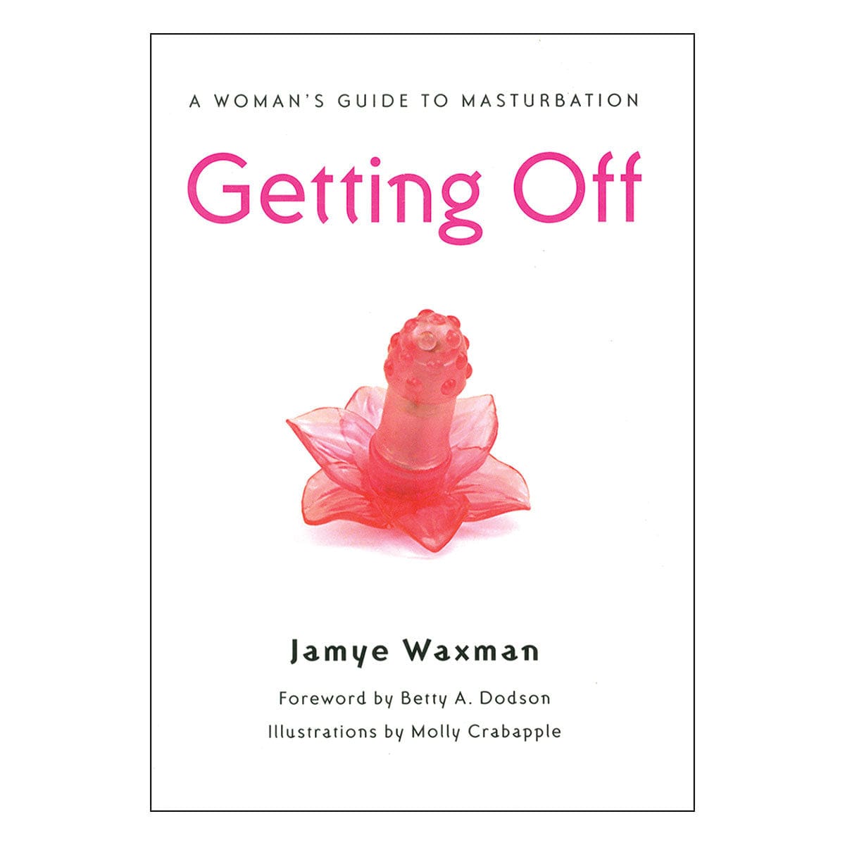 Getting Off: A Woman’s Guide to Masturbation by Seal Press - rolik
