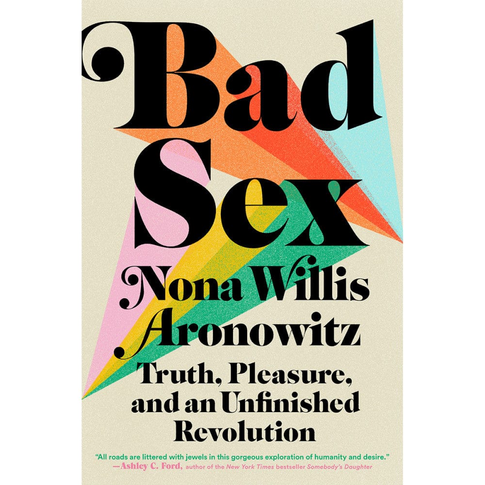 Mal sexo: verdad, placer y una revolución inacabada