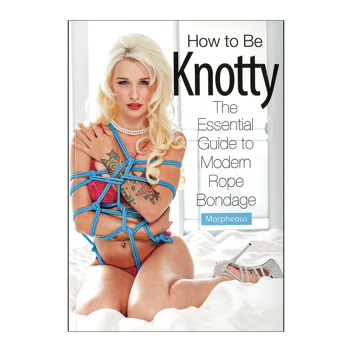 How to be Knotty: The Essential Guide to Modern Rope Bondage Cover
