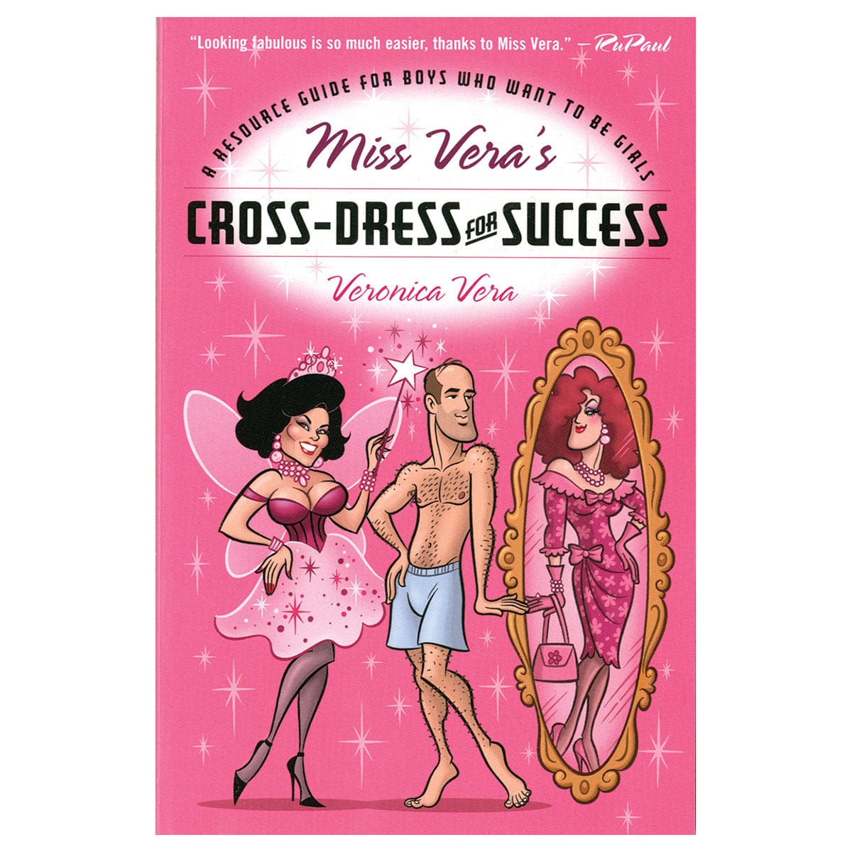 Miss Vera&#39;s Cross-Dress for Success: A Resource Guide for Boys Who Want to Be Girls by Villard Books - rolik