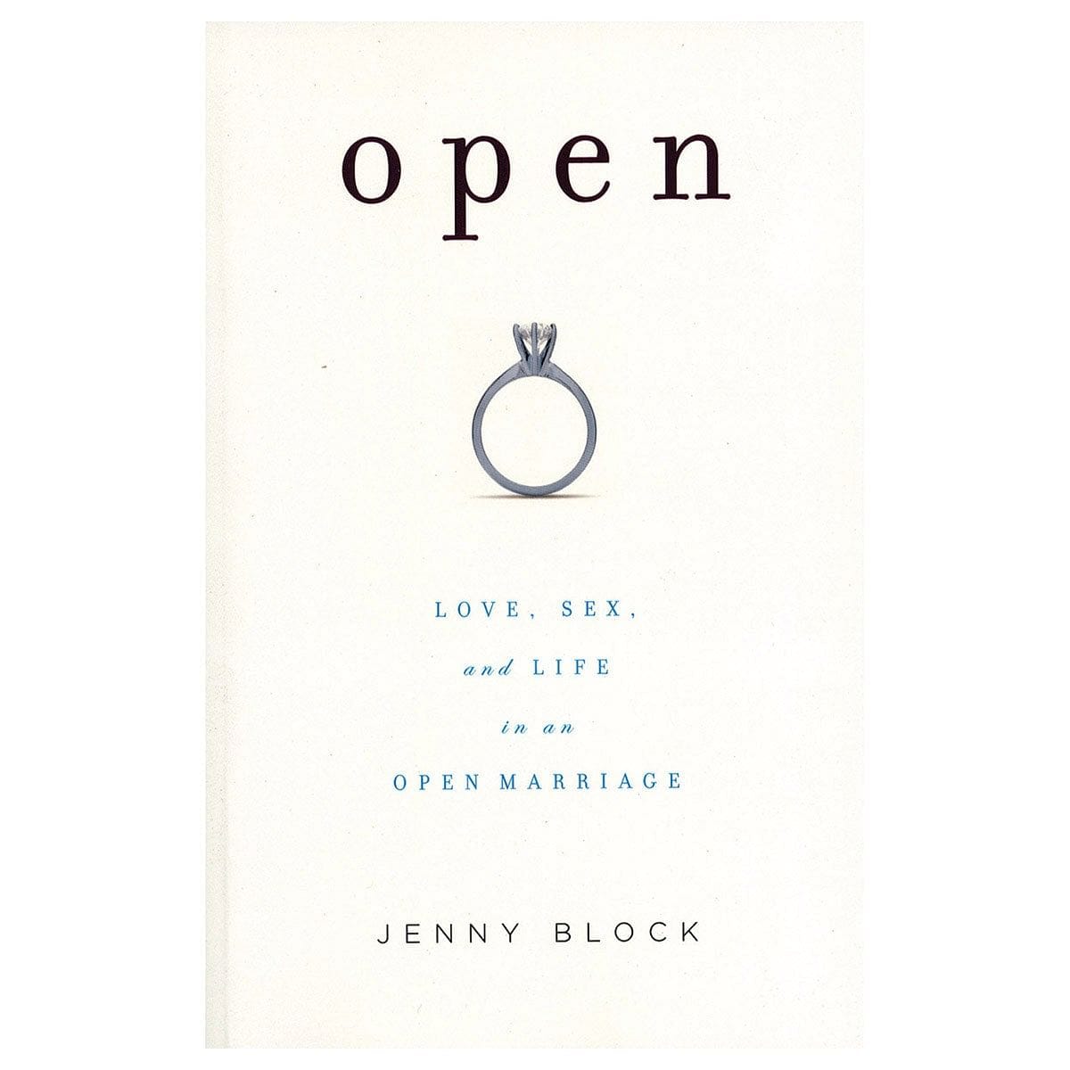 Open: Love, Sex & Life in an Open Marriage by Seal Press - rolik