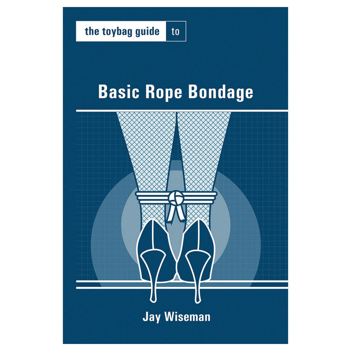 Toybag Guide to Basic Rope Bondage by Greenery Press - rolik
