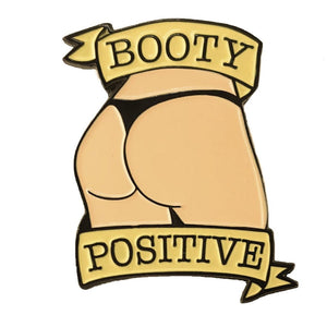 Booty Positive Enamel Pin - Geeky and Kinky - Rolik